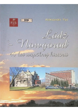 Łódź-Nowogorod 40 lat wspólnej historii