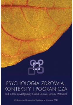 Psychologia zdrowia Konteksty i pogranicza