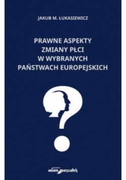 Prawne aspekty zmiany płci w wybranych państwach europejskich