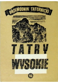 Tatry wysokie Przewodnik taternicki Część XIV