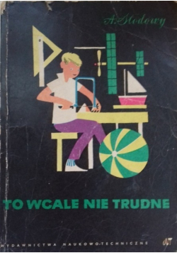 To wcale nie trudne