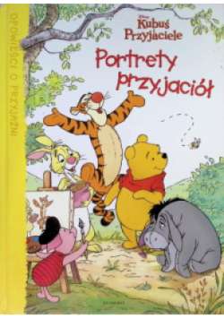 Kubuś i Przyjaciele Portrety przyjaciół