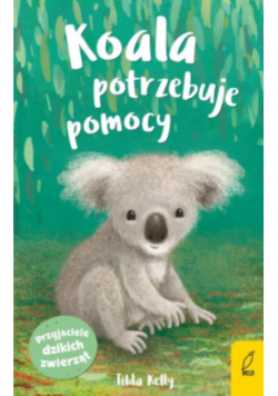 Przyjaciele dzikich zwierząt Koala potrzebuje pomocy