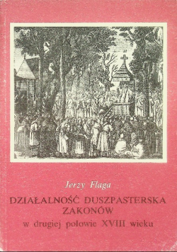 Działalność duszpasterska zakonów w drugiej połowie XVIII wieku