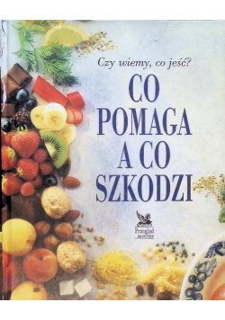 Co pomaga a co szkodzi