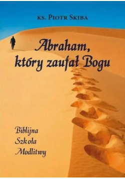 Abraham, który zaufał Bogu