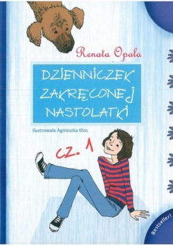 Dzienniczek zakręconej nastolatki Część 1