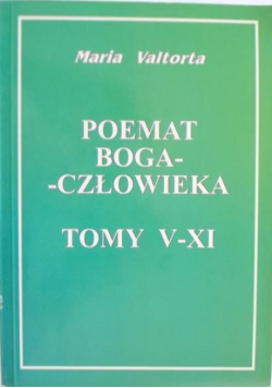 Poemat Boga człowieka Tomy V do XI
