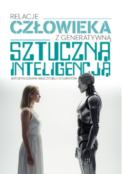 Relacje człowieka z generatywną sztuczną inteligencją