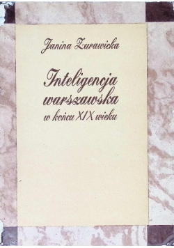 Inteligencja warszawska w końcu XIX wieku