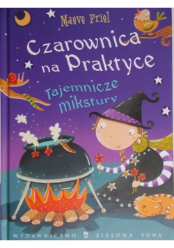 Czarownica na praktyce Tajemnicze mikstury