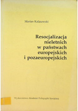 Resocjalizacja nieletnich w państwach europejskich i pozaeuropejskich