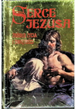 Serce Jezusa źródło życia i świętości