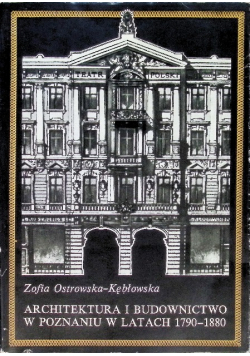 Architektura i budownictwo w Poznaniu w latach 1790 - 1880