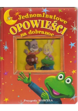 Jednominutowe opowieści na dobranoc: Przygody Marcela