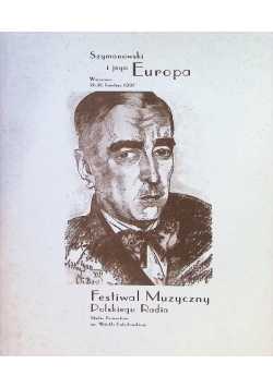 Szymanowski i jego Europa. Festiwal muzyczny Polskiego Radia