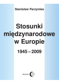 Stosunki międzynarodowe w europie 1945 2004