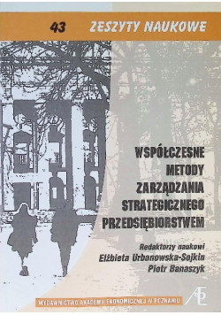Współczesne metody zarządzania strategicznego przedsiębiorstwem