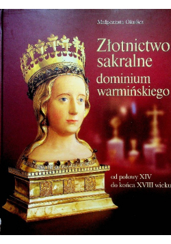Złotnictwo sakralne dominium warmińskiego