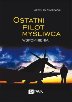 Ostatni pilot myśliwca Wspomnienia