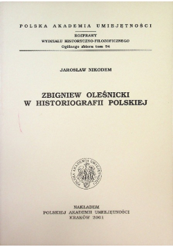 Zbigniew Oleśnicki w historiografii Polskiej
