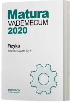 Matura 2020 Fizyka Vademecum