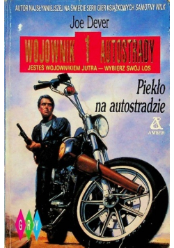 Wojownik autostrady Tom 1 Piekło na autostradzie