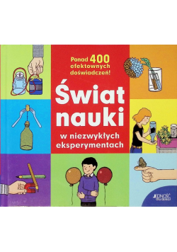 Świat nauki w niezwykłych eksperymentach