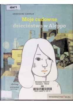 Moje cudowne dzieciństwo w Aleppo