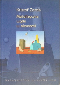 Metafizyczne wątki w ekonomii