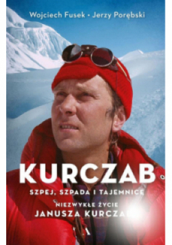 Kurczab, szpada, szpej i tajemnice. Niezwykłe życie Janusza Kurczaba