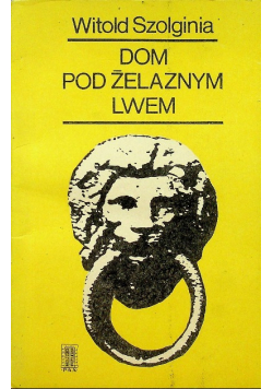 Dom pod żelaznym lwem