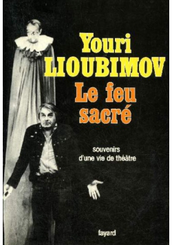 Le feu sacre  Souvenirs d une vie de theatre