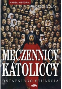 Męczennicy katoliccy ostatniego stulecia