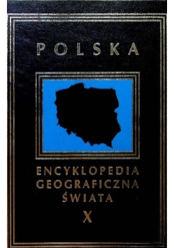 Encyklopedia geograficzna świata Tom X Polska