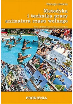 Metodyka i technika pracy animatora czasu wolnego