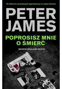Poprosisz mnie o śmierć