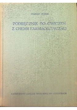 Podręcznik do ćwiczeń z chemii farmaceutycznej