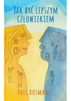 Jak być lepszym człowiekiem