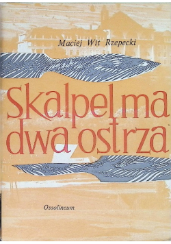 Skalpel ma dwa ostrza