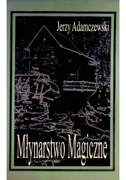Młynarstwo Magiczne