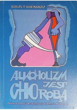 Alkoholizm jest chorobą