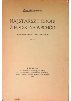 Najstarsze drogi z polski na wschód 1909 r.