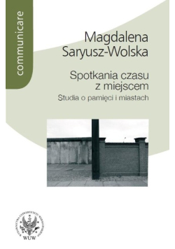 Spotkania czasu z miejscem