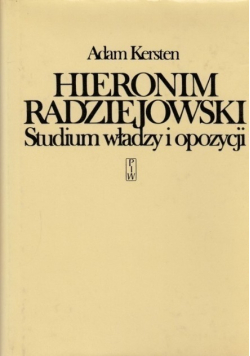 Hieronim Radziejowski studium władzy i opozycji