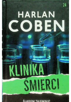Śladem tajemnic Tom 24 Klinika śmierci