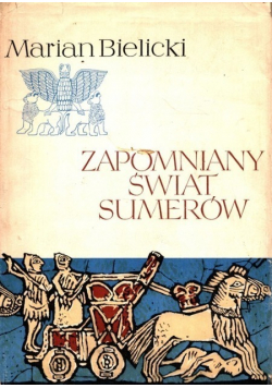 Zapomniany świat Sumerów