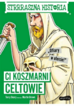 Strrraszna historia Ci koszmarni Celtowie