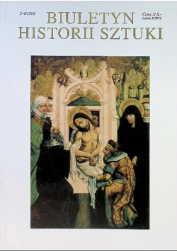 Biuletyn Historii Sztuki Nr 3 - 4 / 98