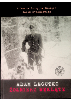 Adam Legutko Żołnierz wyklęty